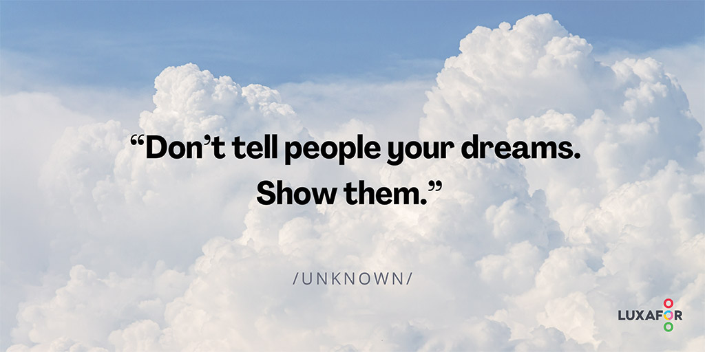 Motivational quote image: Dont tell people your dreams